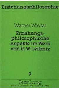 Erziehungsphilosophische Aspekte im Werk von G.W. Leibniz