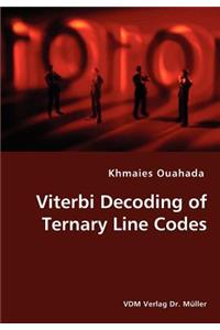 Viterbi Decoding of Ternary Line Codes