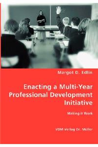 Enacting a Multi-Year Professional Development Initiative