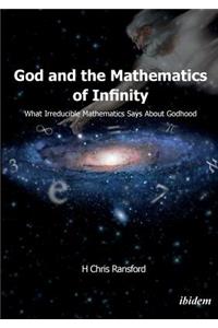 God & the Mathematics of Infinity