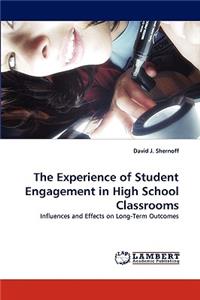 Experience of Student Engagement in High School Classrooms