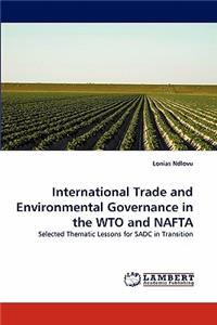 International Trade and Environmental Governance in the Wto and NAFTA