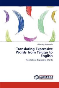 Translating Expressive Words from Telugu to English