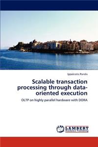 Scalable transaction processing through data-oriented execution