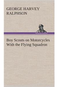 Boy Scouts on Motorcycles With the Flying Squadron