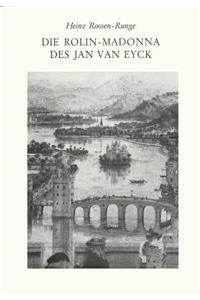 Die Rolin-Madonna Des Jan Van Eyck