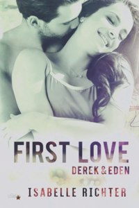 First Love: Derek & Eden