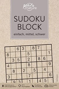Sudoku-Block â€¢ einfach, mittel, schwer: pen2nature: 100 % Recyclingpapier â€¢ klimaneutrale Produktion â€¢ unterstutzt Aufforstungsprojekte (pen2nature books)