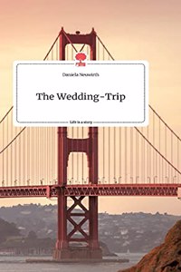 The Wedding-Trip. Life is a Story - story.one