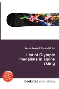 List of Olympic Medalists in Alpine Skiing
