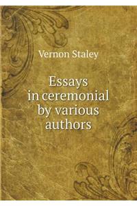 Essays in Ceremonial by Various Authors