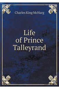 Life of Prince Talleyrand