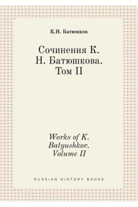 Works of K. Batyushkov. Volume II