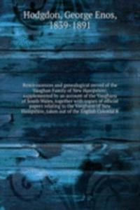 Reminiscences and genealogical record of the Vaughan Family of New Hampshire
