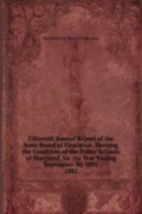 Fifteenth Annual Report of the State Board of Education, Shewing the Condition of the Public Schools of Maryland, for the Year Ending September 30, 1881.