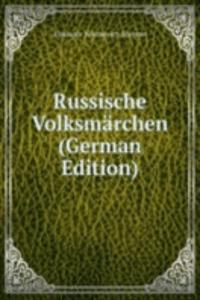 Russische Volksmarchen (German Edition)