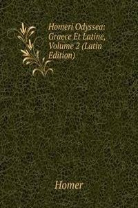 Homeri Odyssea: Graece Et Latine, Volume 2 (Latin Edition)