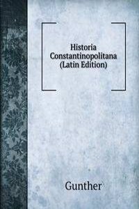 Historia Constantinopolitana (Latin Edition)