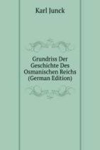 Grundriss Der Geschichte Des Osmanischen Reichs