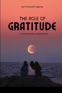 Role of Gratitude in Relationship Satisfaction
