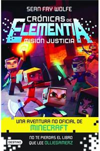 Crónicas de Elementia 1. Misión Justicia