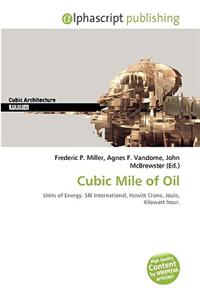 Cubic Mile of Oil