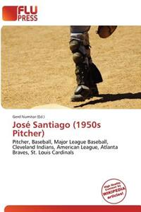 Jos Santiago (1950s Pitcher)