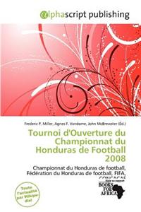 Tournoi D'Ouverture Du Championnat Du Honduras de Football 2008