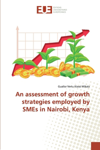 assessment of growth strategies employed by SMEs in Nairobi, Kenya