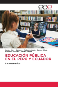 Educación Pública En El Perú Y Ecuador