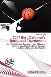 2007 Big 12 Women's Basketball Tournament