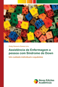 Assistência de Enfermagem a pessoa com Síndrome de Down