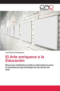 El Arte enriquece a la Educación