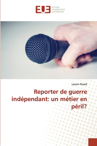 Reporter de guerre indépendant