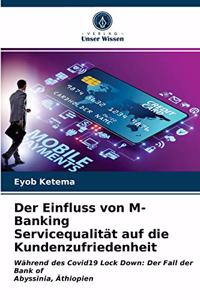 Einfluss von M-Banking Servicequalität auf die Kundenzufriedenheit
