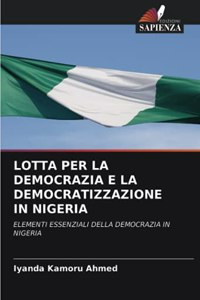 Lotta Per La Democrazia E La Democratizzazione in Nigeria