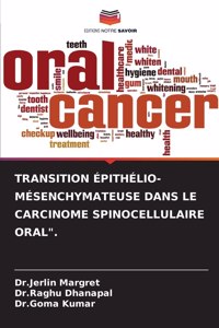 Transition Épithélio-Mésenchymateuse Dans Le Carcinome Spinocellulaire Oral