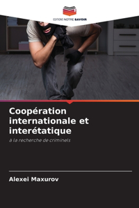Coopération internationale et interétatique