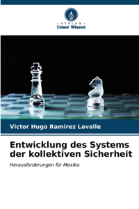 Entwicklung des Systems der kollektiven Sicherheit