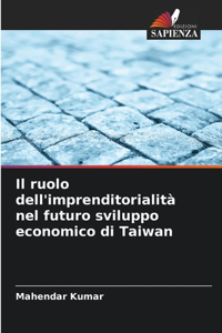 ruolo dell'imprenditorialità nel futuro sviluppo economico di Taiwan