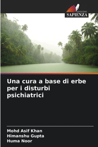 Una cura a base di erbe per i disturbi psichiatrici