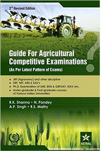 Guide For Agricultural Competitive Examinations, 2nd Revised Ed.