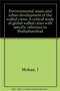 Environmental Issues and Urban Development of Walled Cities