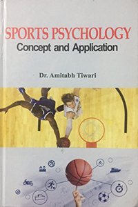 SPORTS PSYCHOLOGY ( CONCEPT AND APPLICATION)-2017