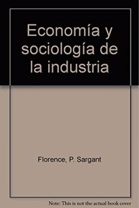 Economia y sociologia de la industria