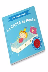 Â¡Me hago mayor! - La cama de Paula: Aprieta el boton y escucha