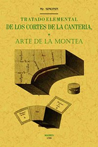 Tratado elemental de los cortes de canteria o arte de la montea (Spanish Edition)