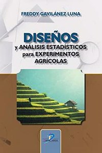 Disenos y analisis estadisticos para experimentos agricolas