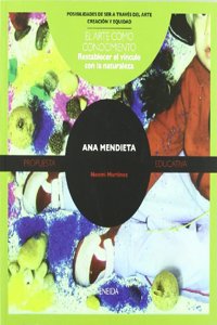 Restablecer el vinculo con la naturaleza: Ana Mendieta