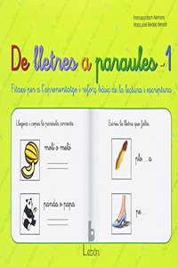 De lletres a paraules 1 : fitxes per a l'aprenentatge i reforc basic de la lecto-escriptura